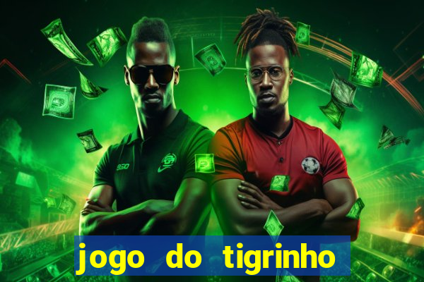 jogo do tigrinho deposito 1 real